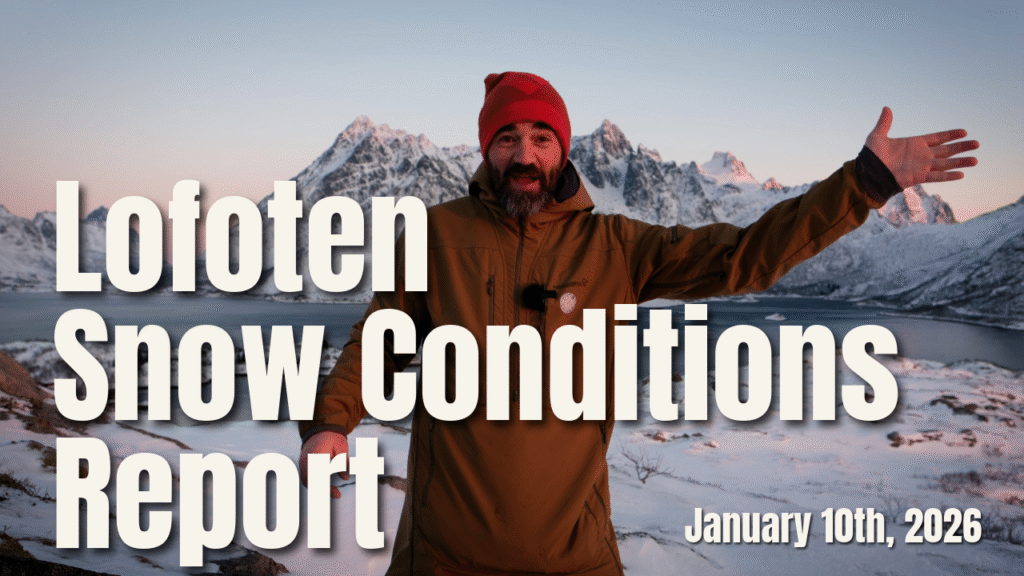 Lofoten Snow Conditions Report January 10th, 2026.
